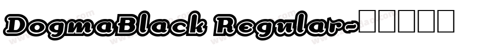 DogmaBlack Regular字体转换